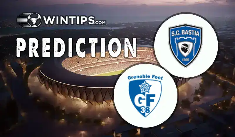 Bastia vs Grenoble Predictions