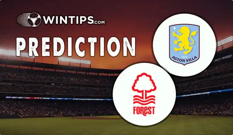 Aston Villa vs Nottingham Forest Predictions