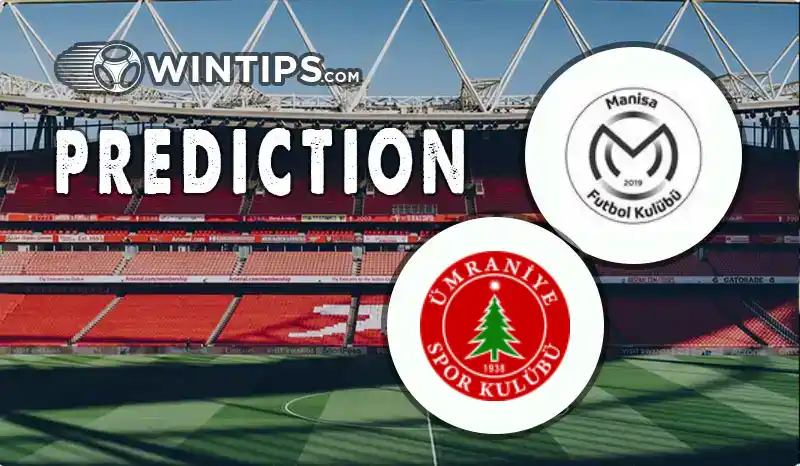 Manisa BB Spor vs Umraniyespor Predictions