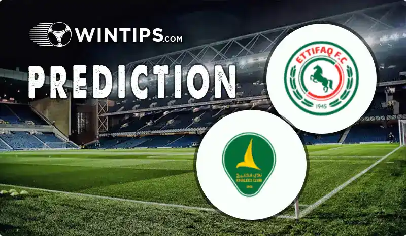 Al-Ettifaq vs Al-Khaleej Predictions