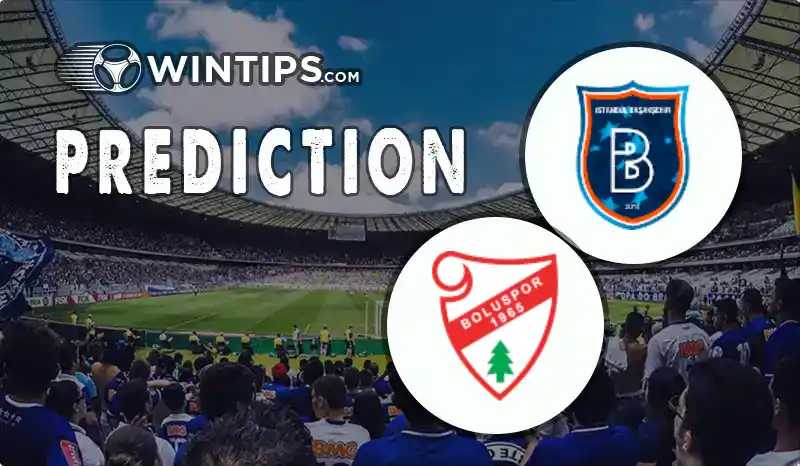 Istanbul Basaksehir vs Boluspor Predictions