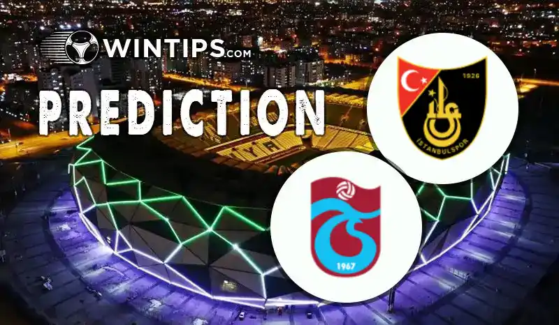 Istanbulspor vs Trabzonspor Predictions