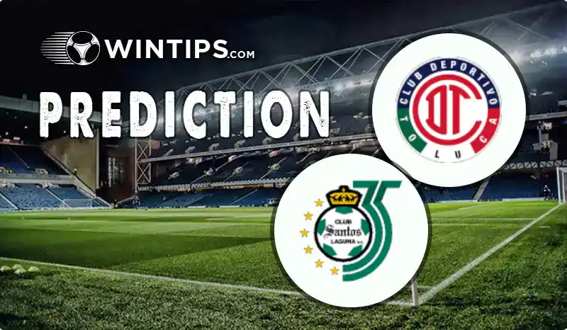 Toluca vs Santos Laguna Predictions
