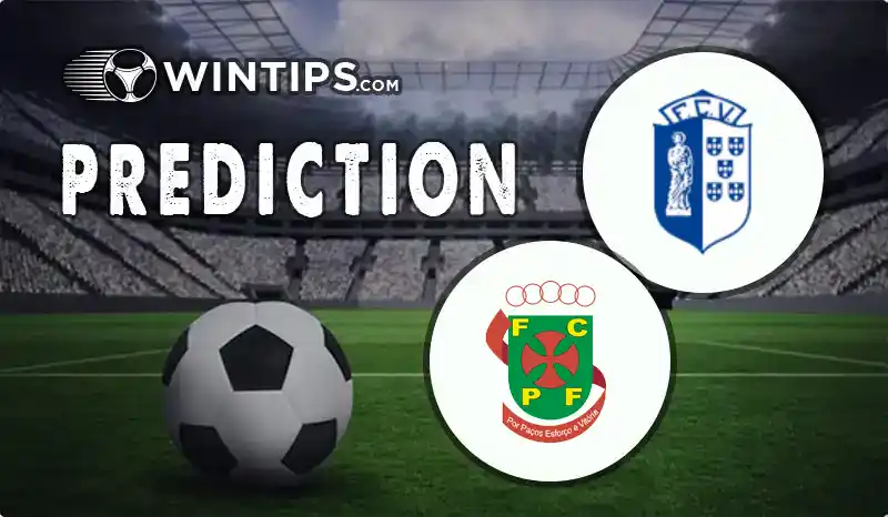 Vizela vs Pacos de Ferreira Predictions