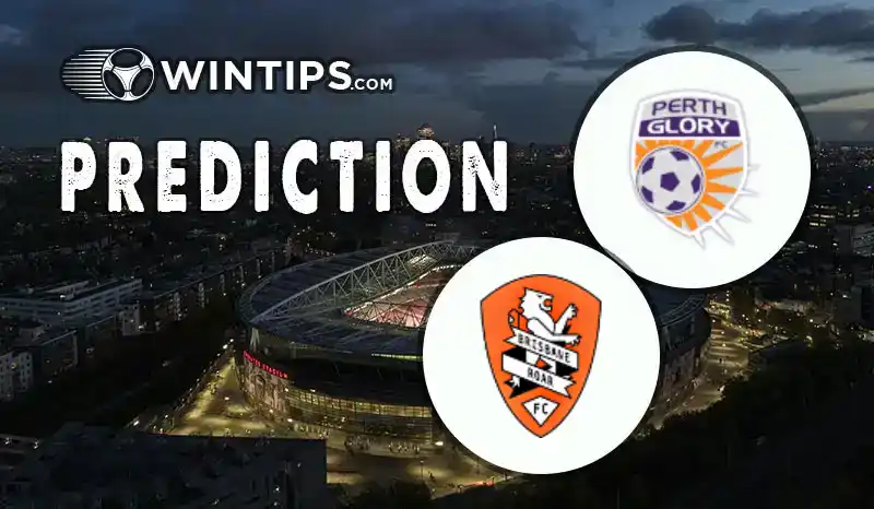 Perth Glory vs Brisbane Roar Predictions