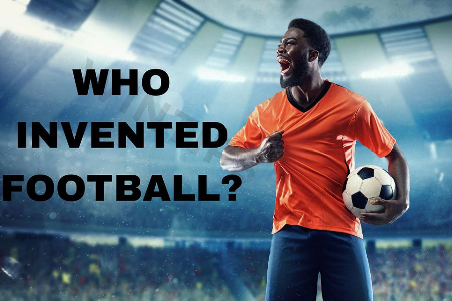 Who and when was football invented?