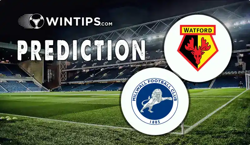 Watford vs Millwall Predictions
