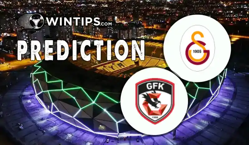 Galatasaray vs Gazisehir Gaziantep Predictions