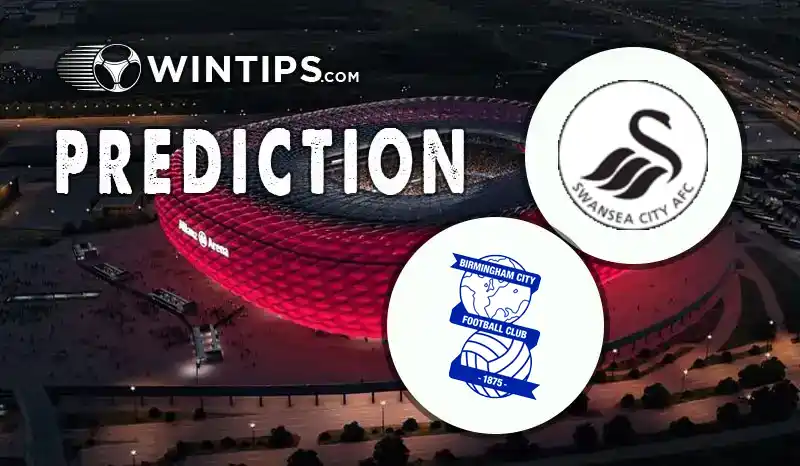 Swansea City vs Birmingham City Predictions