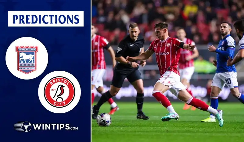 Ipswich Town vs Bristol City Predictions