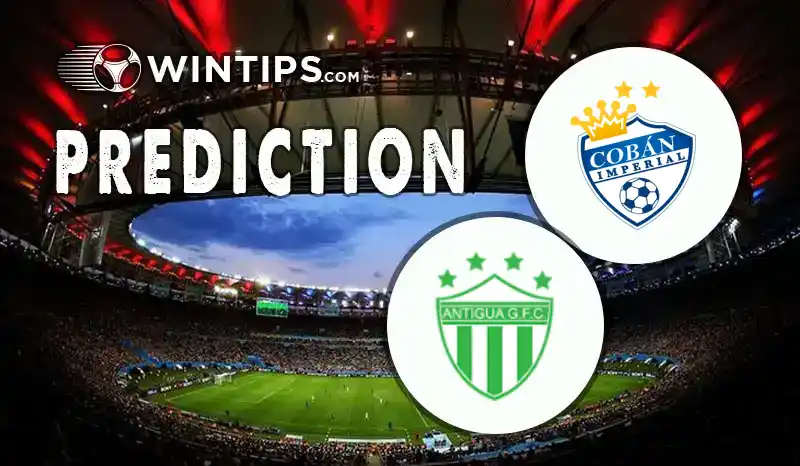 Coban Imperial vs Antigua GFC Predictions