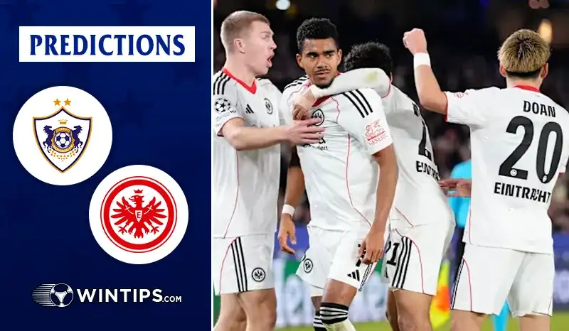 Qarabag vs Eintracht Frankfurt Predictions