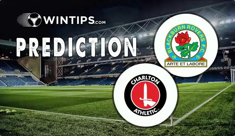 Blackburn Rovers vs Charlton Athletic Predictions