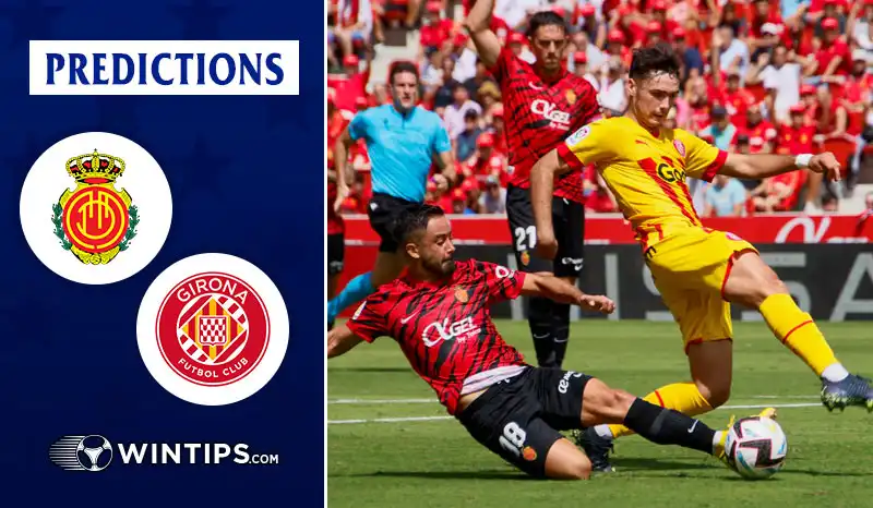 Mallorca vs Girona Predictions