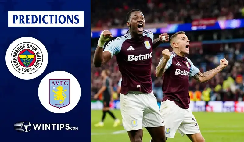 Fenerbahce vs Aston Villa Predictions