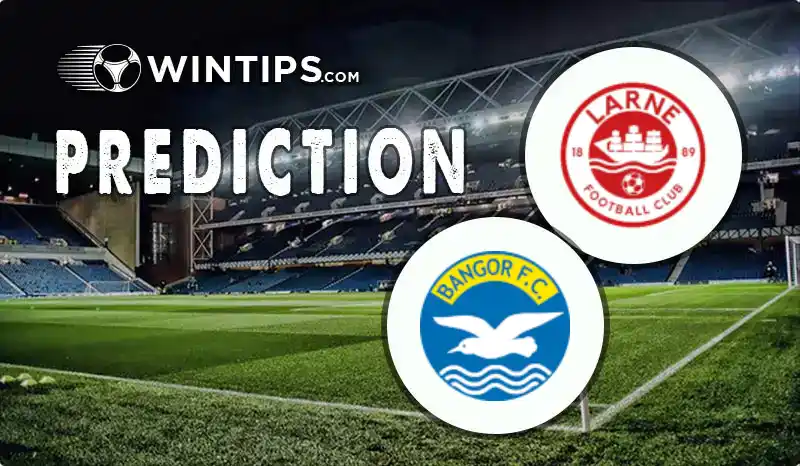 Larne FC vs Bangor FC Predictions