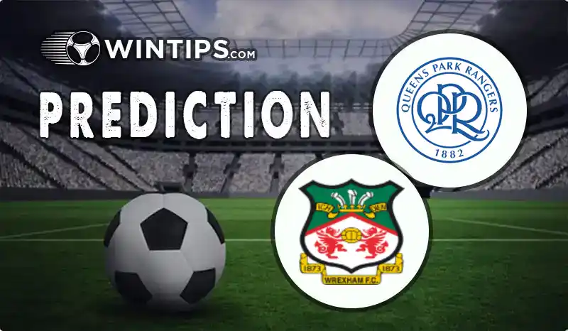Queens Park Rangers (QPR) vs Wrexham Predictions