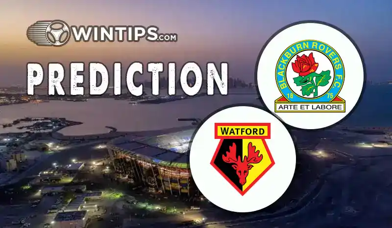 Blackburn Rovers vs Watford Predictions