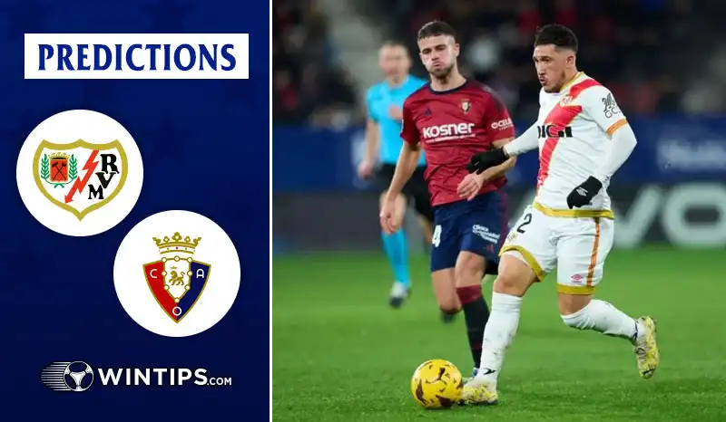 Rayo Vallecano vs Osasuna Predictions