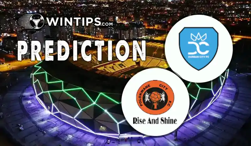 Durban City vs Polokwane City FC Predictions