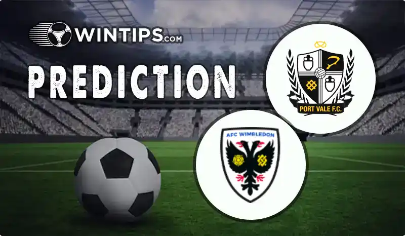 Port Vale vs AFC Wimbledon Predictions