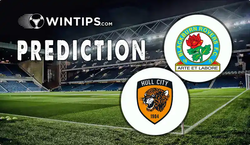 Blackburn Rovers vs Hull City Predictions