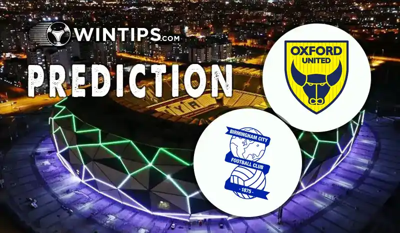 Oxford United vs Birmingham City Predictions