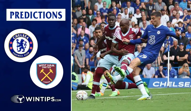 Chelsea vs West Ham United Predictions