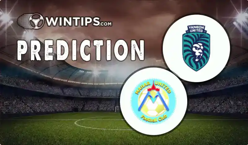 YANGON UNITED vs Mahar United Predictions
