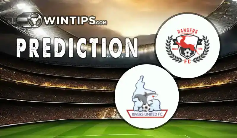 Enugu Rangers International vs Rivers United Predictions
