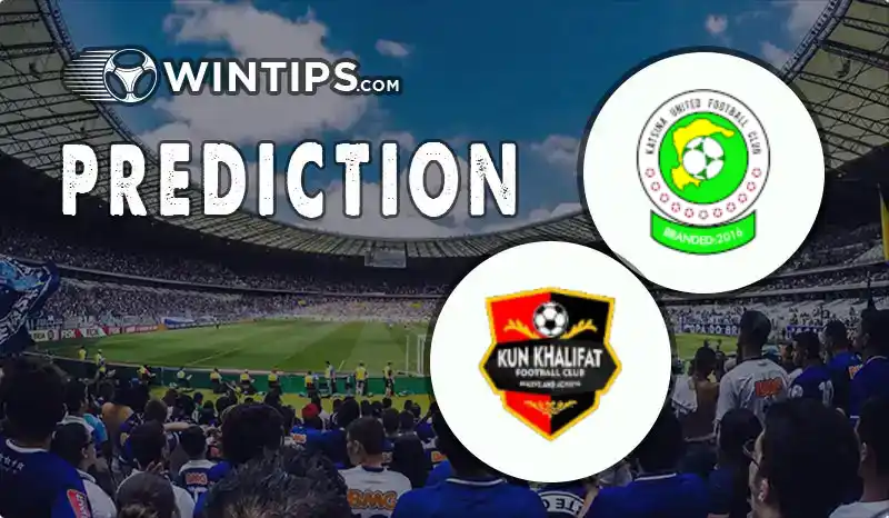 Katsina United vs Kun Khalifat FC Predictions
