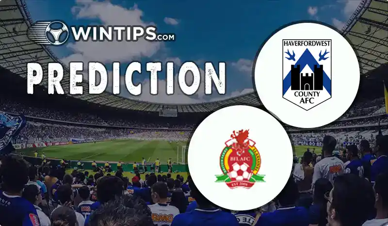 Haverfordwest County vs Briton Ferry Athletic Predictions