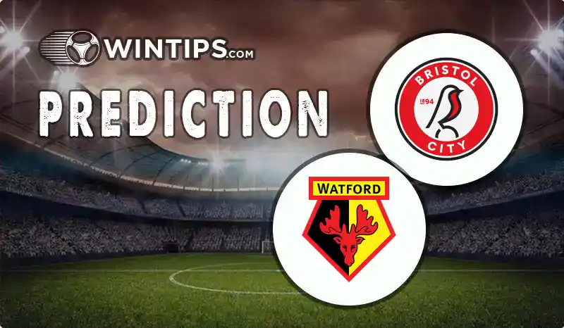 Bristol City vs Watford Predictions