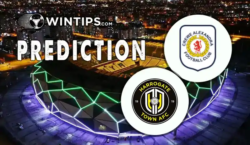 Crewe Alexandra vs Harrogate Town Predictions