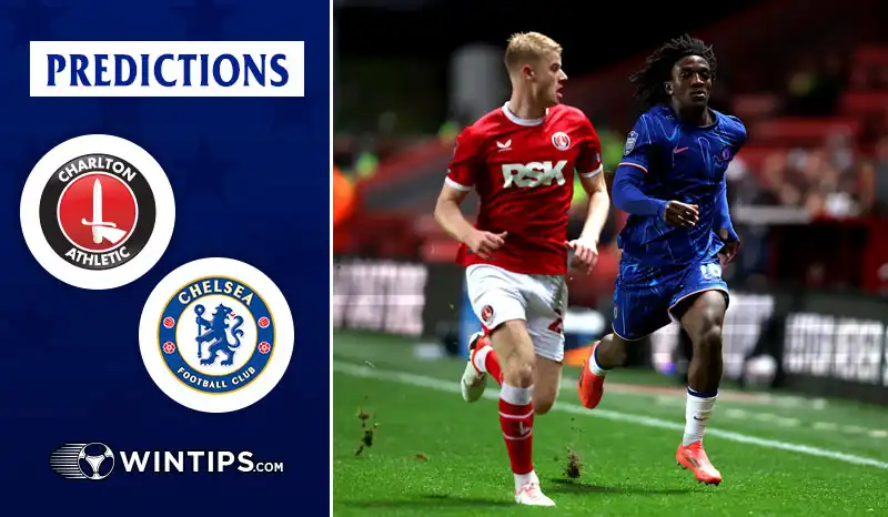 Charlton Athletic vs Chelsea Predictions