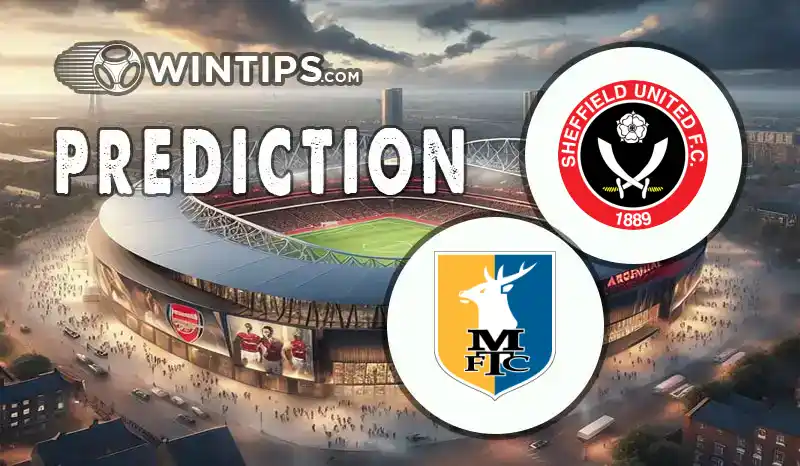 Sheffield United vs Mansfield Town Predictions