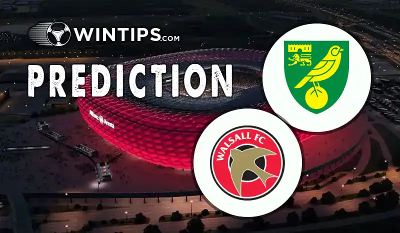 Norwich City vs Walsall Predictions