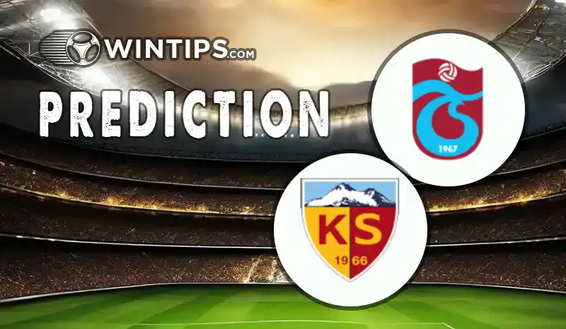 Trabzonspor vs Kayserispor Predictions
