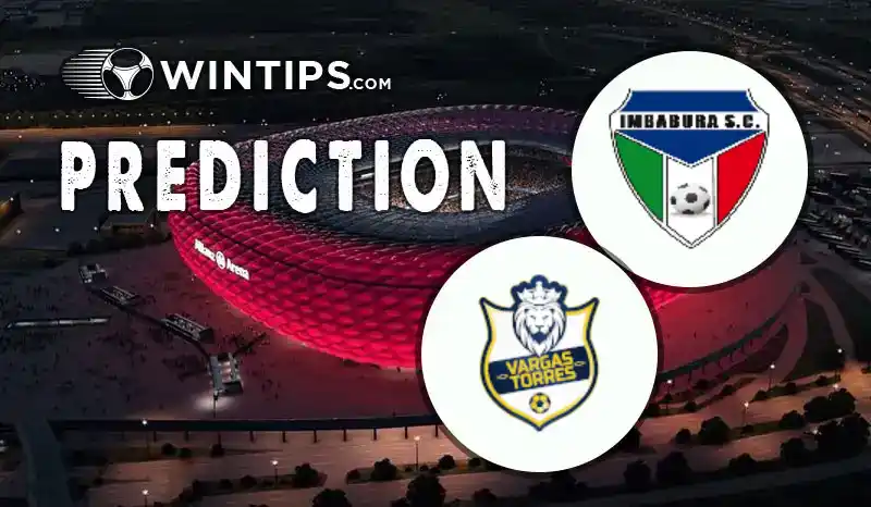 SC Imbabura vs CD Vargas Torres Predictions