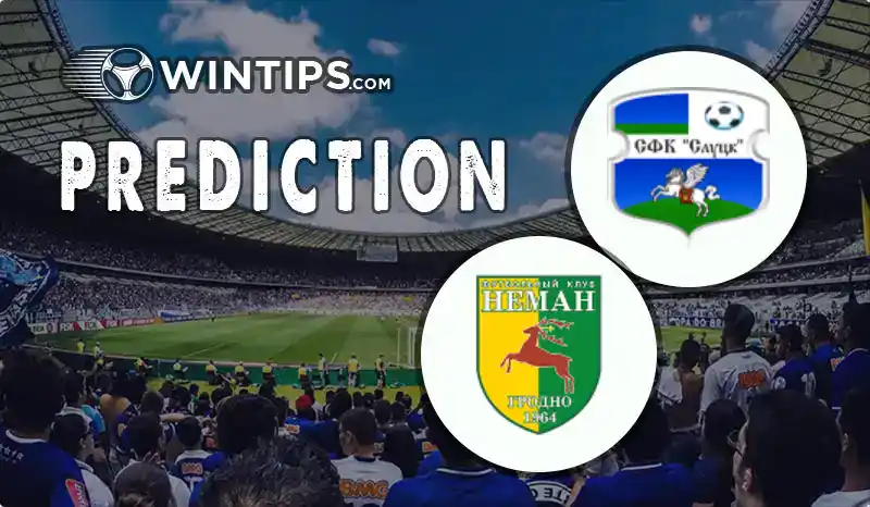 Slutsksakhar Slutsk vs Neman Grodno Predictions
