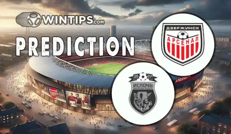 Arsenal Dzyarzhynsk vs FK Isloch Minsk Predictions