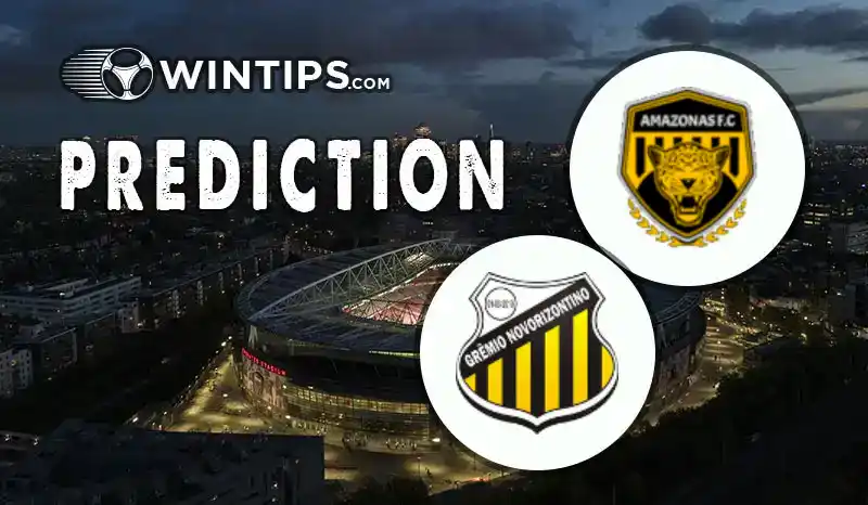 Amazonas FC vs Gremio Novorizontin Predictions