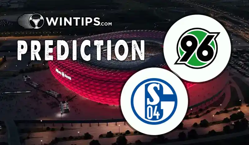 Hannover 96 vs Schalke 04 Predictions