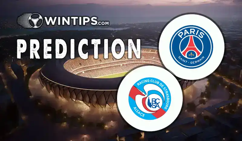 Paris Saint Germain (PSG) vs Strasbourg Predictions