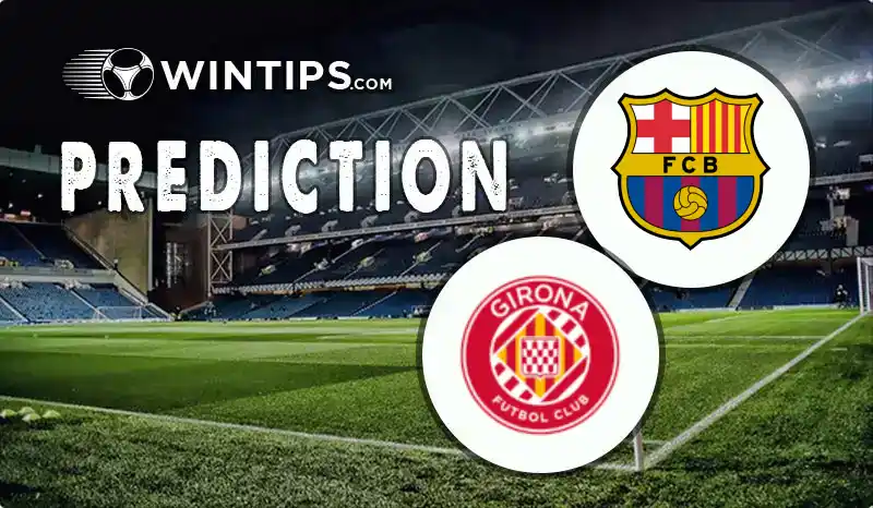 FC Barcelona vs Girona Predictions