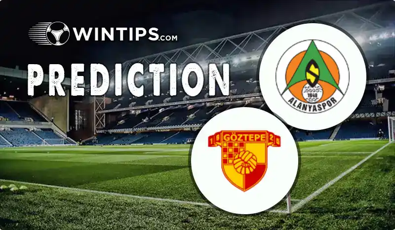 Alanyaspor vs Goztepe Predictions