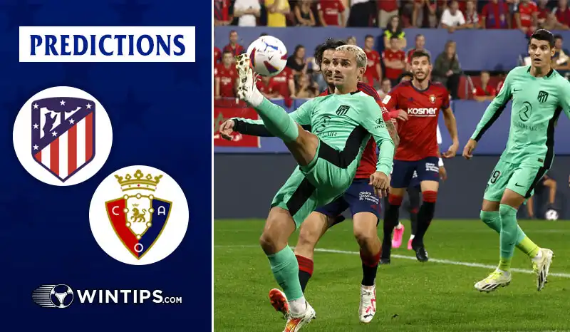 Atletico Madrid vs Osasuna Predictions