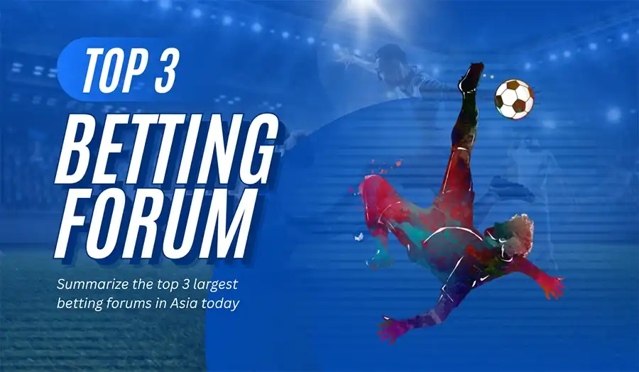 Top largest bookmaker forum in Asia that bettors should know