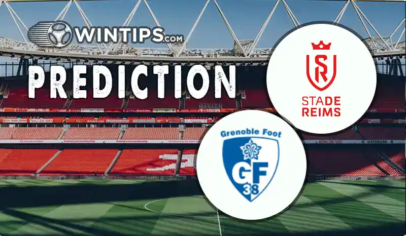 Reims vs Grenoble Predictions