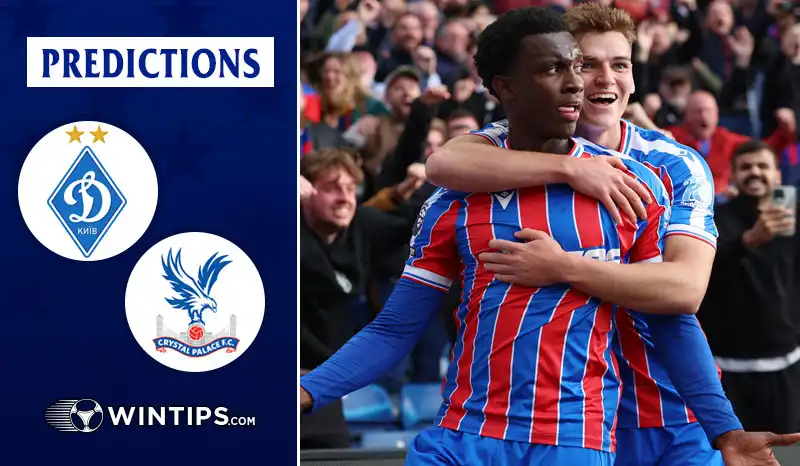 Dynamo Kyiv vs Crystal Palace Predictions